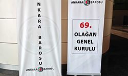 Ankara Barosu’nun 69. Olağan Genel Kurulu yapılıyor!