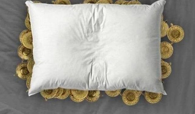 Yastık altındaki altın miktarı dudak uçuklattı!
