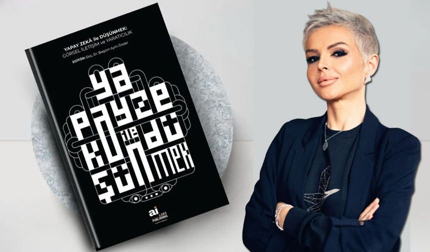 Yapay zeka çağında sanat nereye evriliyor? Yeni kitap yayında...